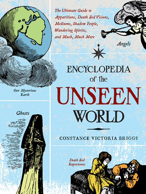 Title details for Encyclopedia of the Unseen World by Constance Victoria Briggs - Available
